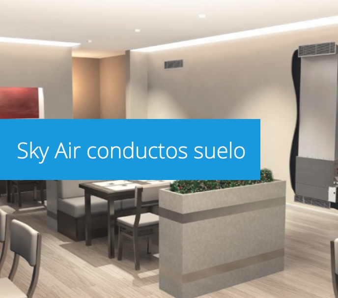 Sky Air conductos suelo