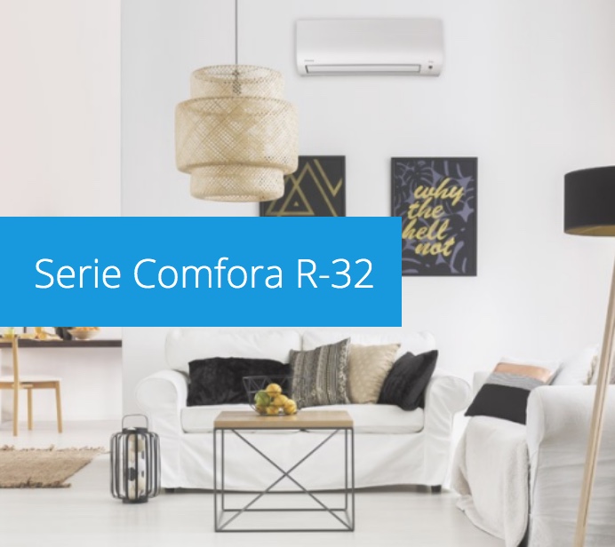 Serie Comfora R-32