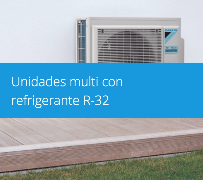 Unidades multi con refrigerante R-32